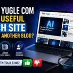 Tech Yugle Com Is It Useful Tech Site or Just Another Blog